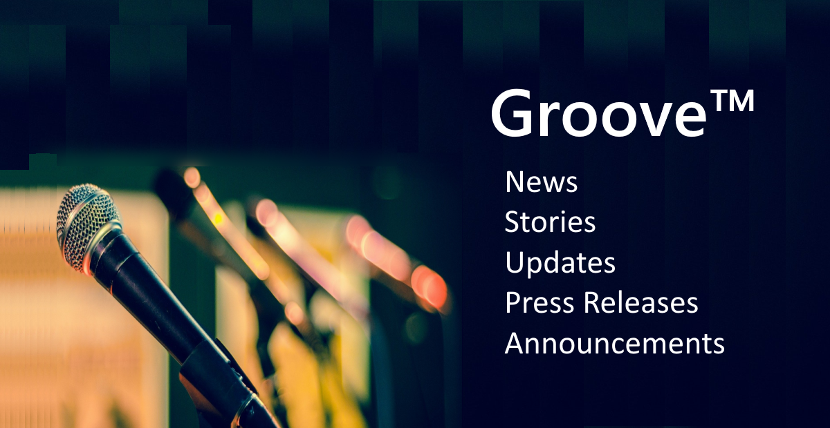 Groove™-News-Updates-Announcements-Stories
